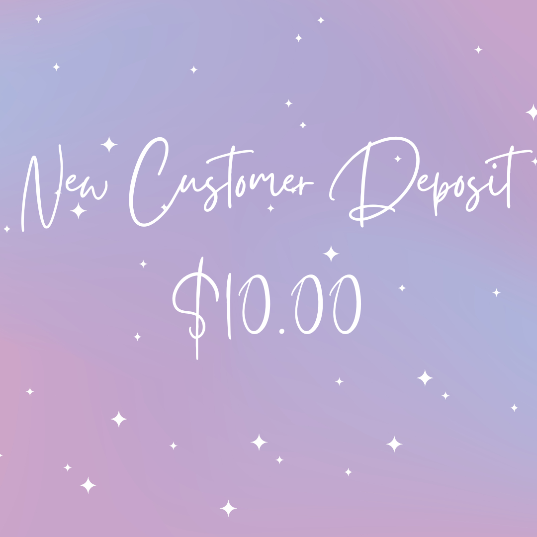 New Customer Deposit $10