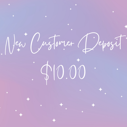 New Customer Deposit $10